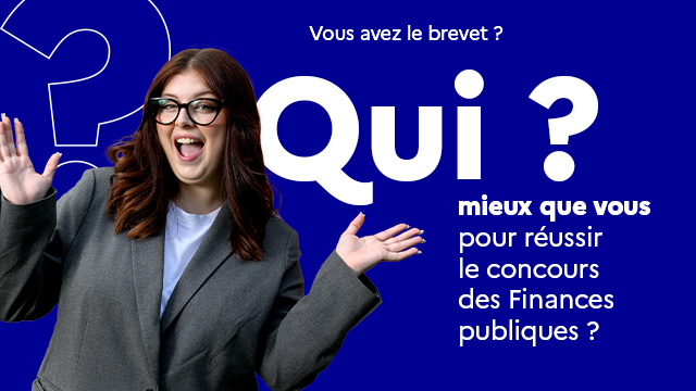 Qui mieux que vous pour réussir le concours des Finances publiques ?