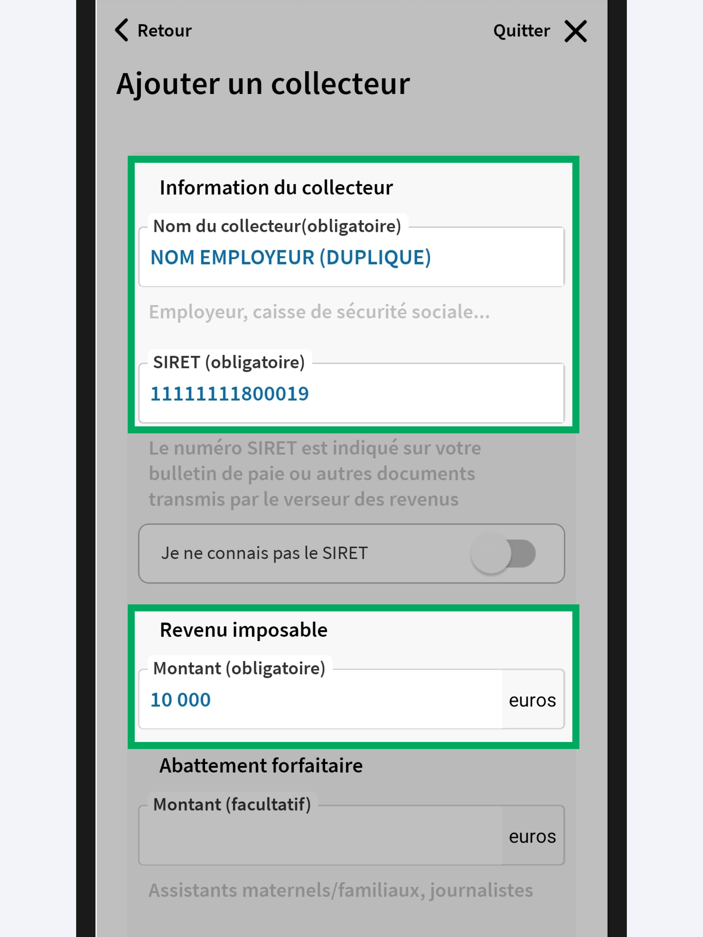Capture d’écran partielle de l’application présentant
                                la nouvelle page « Ajouter un collecteur » qui reprend le nom et le SIRET de l'employeur dupliqué. 
                                Les informations du collecteur 1 (Nom et SIRET), le revenu imposable renseigné du montant 10 000 €, la retenue à la source renseignée et le bouton « Enregistrer » sont encadrés