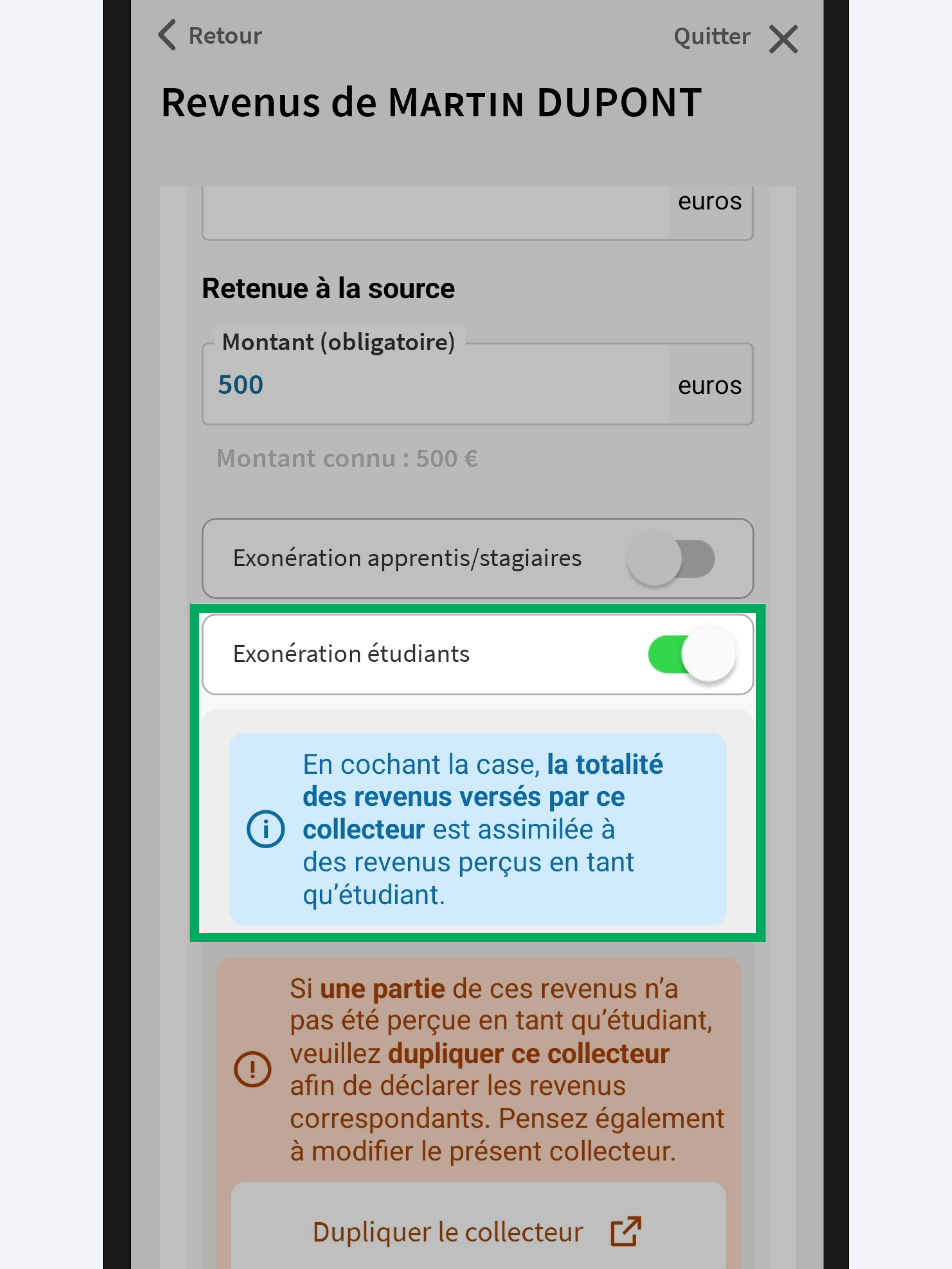Capture d’écran partielle de l’application présentant
                            la page « Revenus de Martin DUPONT » en mode modifié. Le collecteur 1 est affiché avec chevron ouvert. La rubrique « Exonération étudiants » est cochée avec les zones d'information déployées.
                            La rubrique « Exonération étudiants » est entièrement encadrée