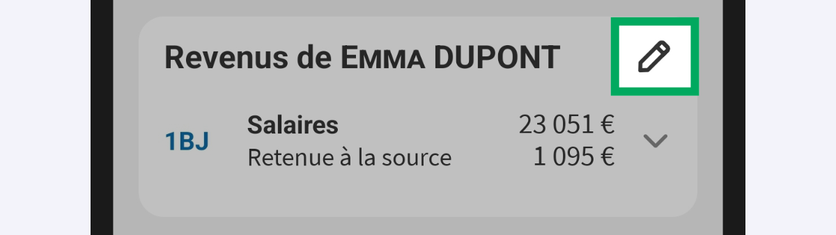 Capture d’écran partielle de l’application présentant
                    la page « Revenus » du service « Déclarer mes revenus ». L'icône « crayon » de la rubrique « Revenus du déclarant 2 » est encadrée