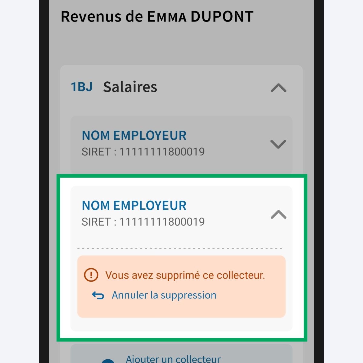 Capture d’écran partielle de l’application présentant
                    la rubrique « Revenus du déclarant 2 » en mode modification. Le bulletin du collecteur « NOM EMPLOYEUR » est affiché à l'état ouvert et le lien « Annuler la suppression » est encadré